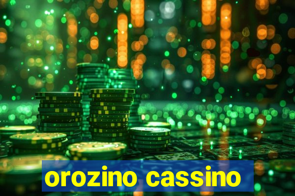 orozino cassino